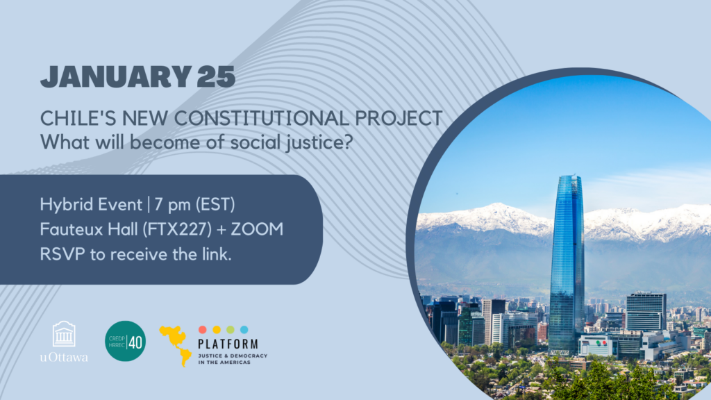 Chile's New Constitutional Project: What Will Become of Social Justice? @ Hybrid Event: 227 Fauteux Hall, University of Ottawa & Zoom