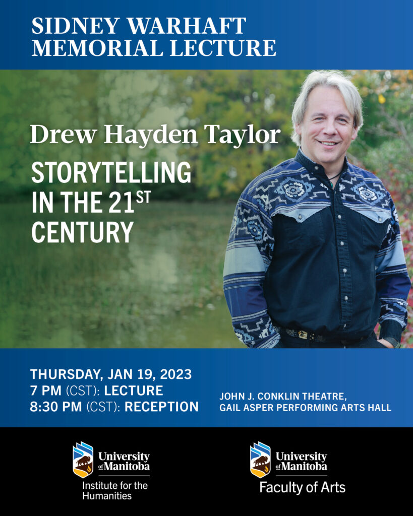 Drew Hayden Taylor: Storytelling in the 21st Century @ John J. Conklin Theatre, University of Manitoba, Fort Garry Campus