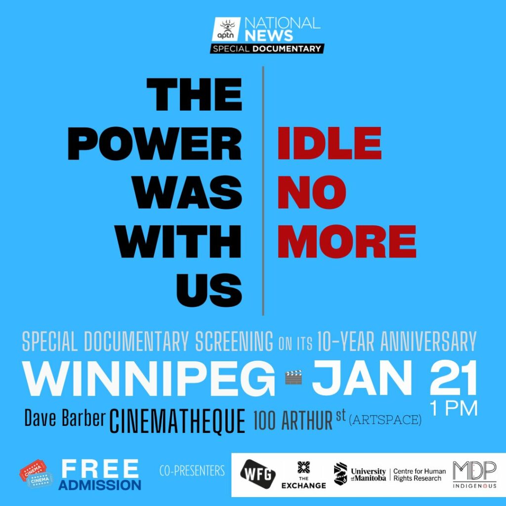 The Power was with Us: Idle No More 10-Year Anniversary Documentary Screening @ Dave Barber Cinematheque