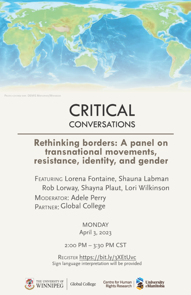 Centre for Human Rights Research Critical Conversations Series - Rethinking Borders: Transnationalism, Resistance, Identity, and Gender @ Virtual Event