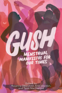 Gush: Menstrual manifestos for our times book cover